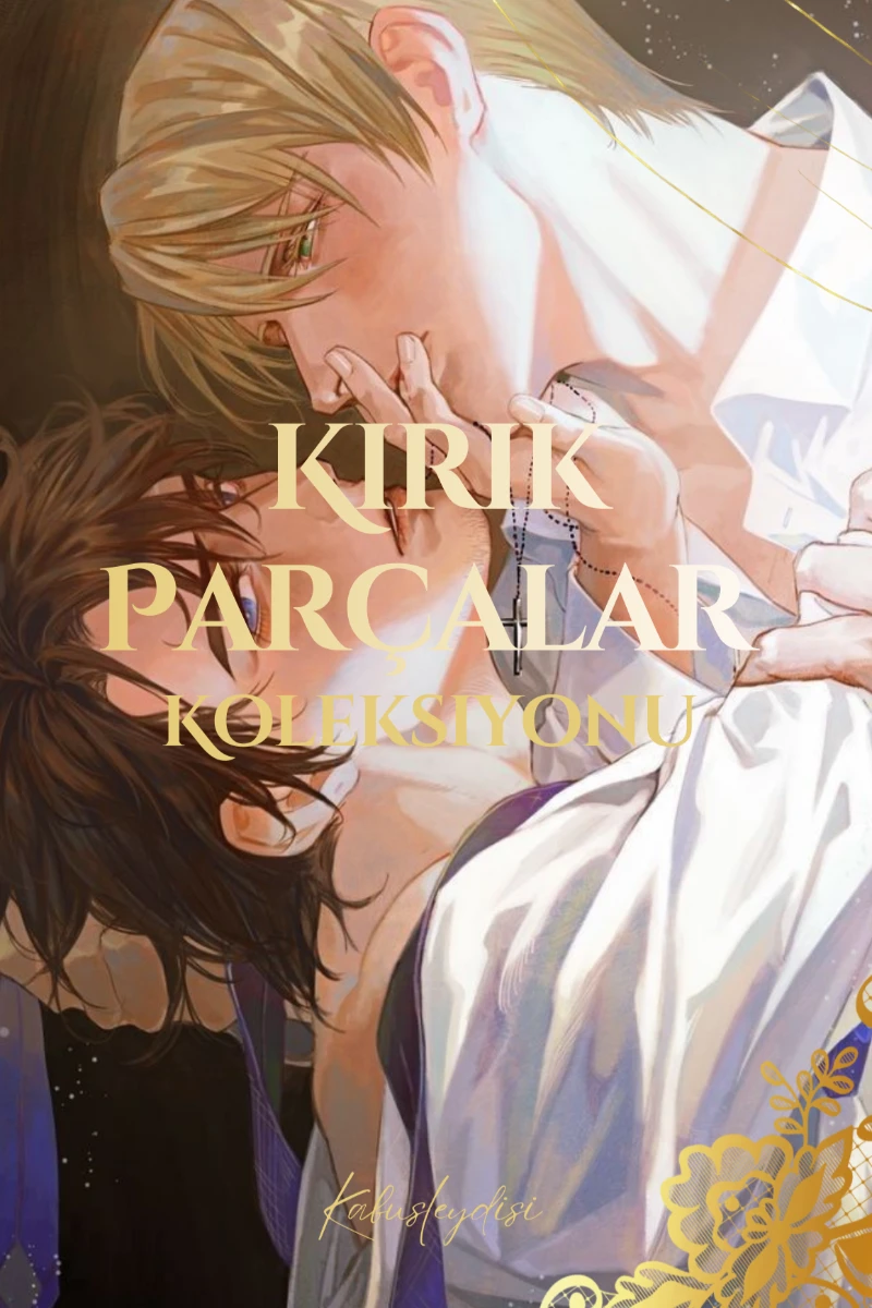 KIRIK PARÇALAR KOLEKSİYONU